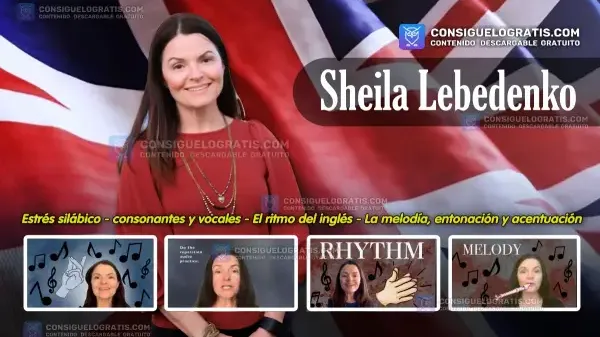 Ingles: Melodía, Ritmo, Consonantes, Estrés Silábico - Sheila Lebedenko (Colección completa) | Download